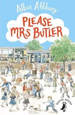 Please Mrs Butler by Allan Ahlberg