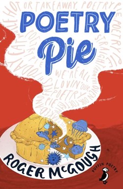 Poetry pie by Roger McGough