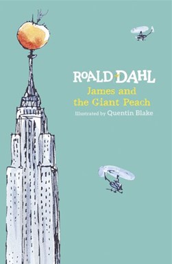 James and the giant peach by Roald Dahl
