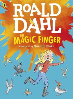 Magic Finger (Colour Ed) P/B by Roald Dahl