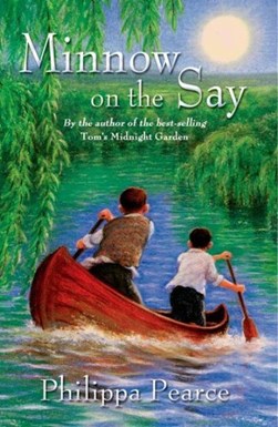 Minnow on the Say by Philippa Pearce
