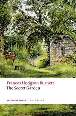 Secret Garden N/E Oxford World Classics by Frances Hodgson Burnett