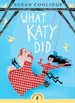 What Katy did by Susan Coolidge
