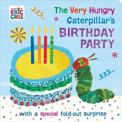 Very Hungry Caterpillars Birthday Party H/B by Eric Carle