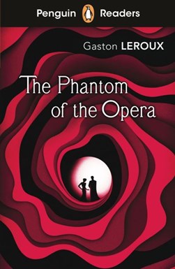 The phantom of the opera by Gaston Leroux
