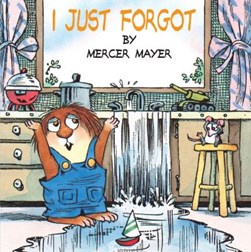 I Just Forgot (Little Critter) by Mercer Mayer