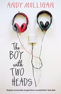 The boy with two heads by Andy Mulligan