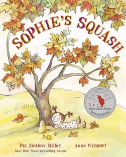 Sophie's Squash by Pat Zietlow Miller