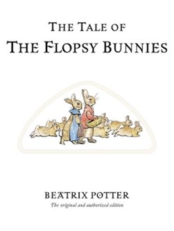 Tale Of The Flopsy Bunnies H/B by Beatrix Potter