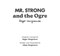Mr. Strong and the ogre by Adam Hargreaves