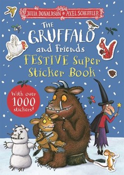 The Gruffalo and Friends Festive Super Sticker Book by Julia Donaldson