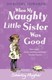 When My Naughty Little Sister Was Good by Dorothy Edwards