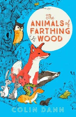 The animals of Farthing Wood by Colin Dann