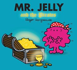 Mr Jelly and the pirates by Adam Hargreaves