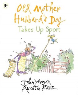Old Mother Hubbard's dog takes up sport by John Yeoman
