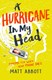 A hurricane in my head by Matt Abbott