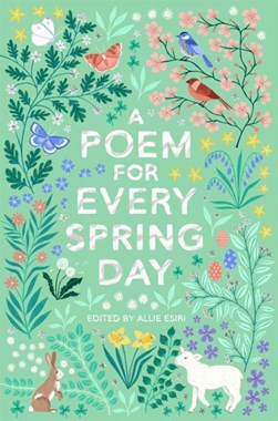 A Poem For Every Spring Day P/B by Allie Esiri