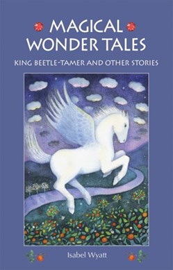 Magical wonder tales by Isabel Wyatt