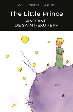 Little Prince (Wordsworth Classic) P/B (FS) by Antoine de Saint-Exupéry
