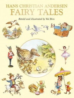 Hans Christian Andersen's fairy tales by Val Biro
