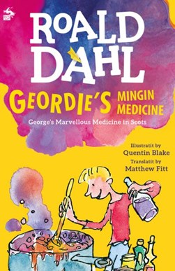Geordie's mingin medicine by Roald Dahl
