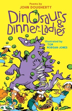 Dinosaurs & dinner-ladies by John Dougherty