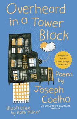 Overheard in a tower block by Joseph Coelho