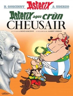 Asterix agus crùn Cheusair by Goscinny