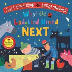 What The Ladybird Heard Next Board Book by Julia Donaldson