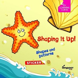 Shaping it up! by Offshoot Books