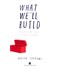 What we'll build by Oliver Jeffers