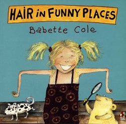 Hair In Funny Places P/B by Babette Cole
