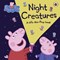 Peppa Pig Night Creatures Board Book by Rebecca Gerlings