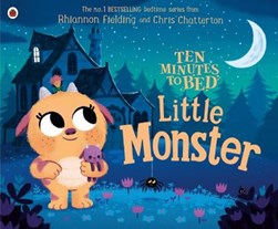 Ten Minutes To Bed Little Monster P/B by Rhiannon Fielding