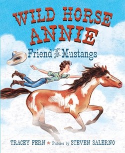 Wild horse Annie by Tracey E. Fern