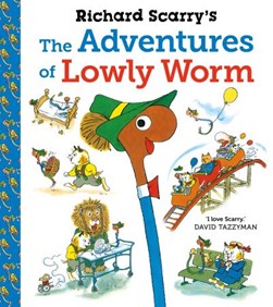Richard Scarrys The Adventures of Lowly Worm P/B by Richard Scarry