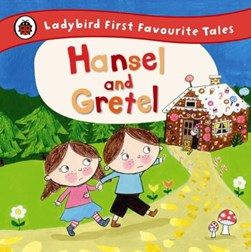 Hansel & Gretel Ladybird First Favourite Tales H/B by Ronne Randall