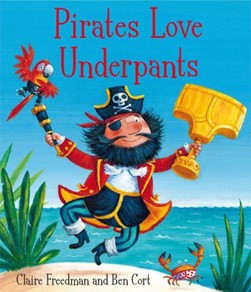 Pirates Love Underpants  P/B by Claire Freedman