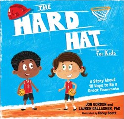 The hard hat for kids by Jon Gordon