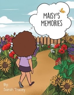 Maisy's memories by Sarah Tracey