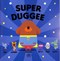 Super Duggee by 