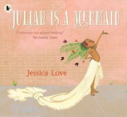Julian is a mermaid by Jessica Love