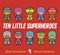 Ten Little Superheroes P/B by Michael Brownlow