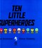 Ten Little Superheroes P/B by Michael Brownlow