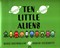 Ten little aliens by Michael Brownlow