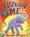 Elephant me by Giles Andreae