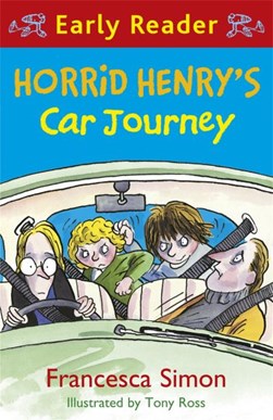 Horrid Henry's car journey by Francesca Simon