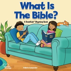 What is the Bible? by Valerie Carpenter