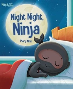 Night night ninja by Mary Nhin