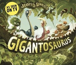 Gigantosaurus P/B by Jonny Duddle